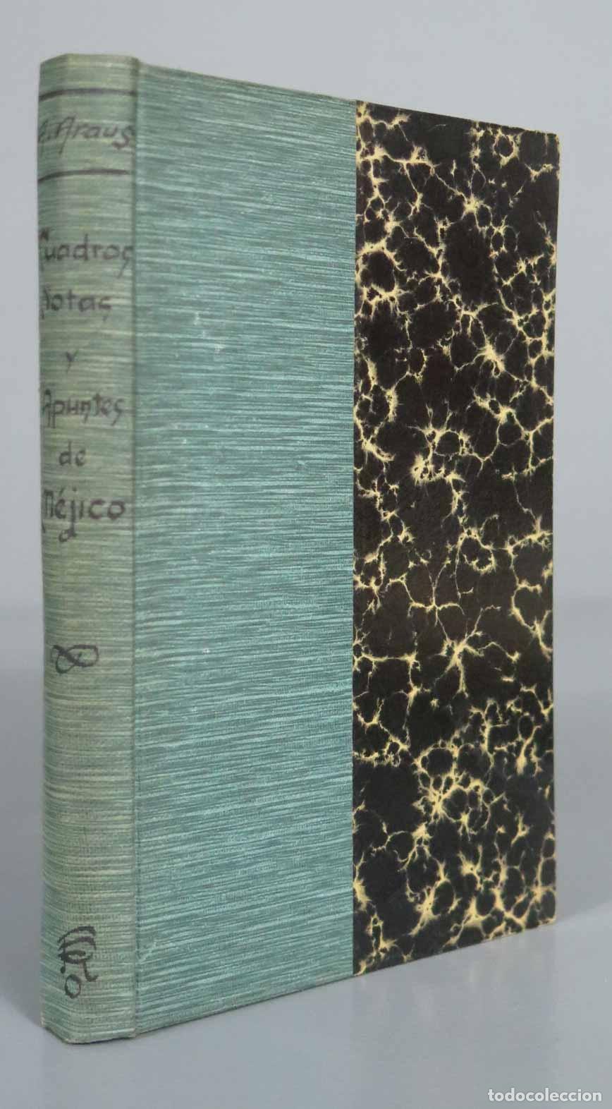 Libros antiguos: CUADROS NOTAS Y APUNTES DE MEJICO. ARAUS. 1902 - Foto 1