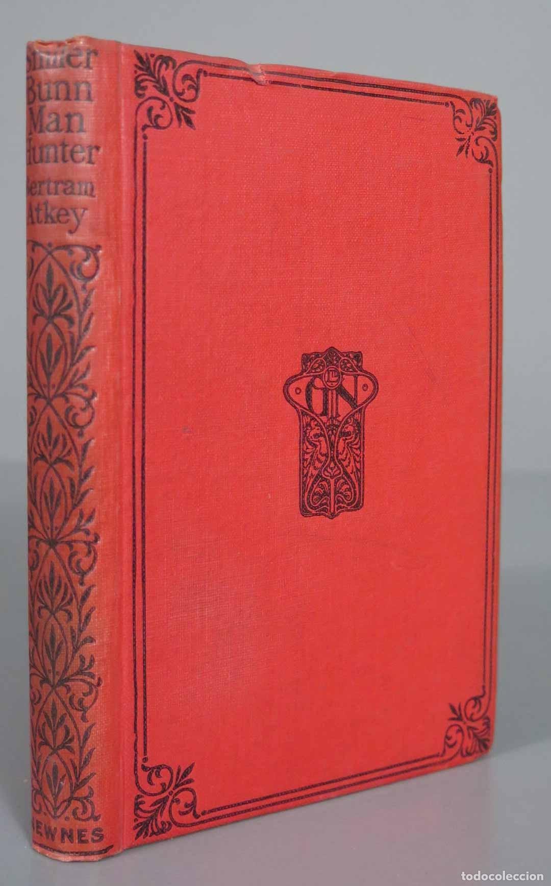 Libros antiguos: SMILER BUNN MAN-HUNTER BERTRAM ATKEY. NEWNES - Foto 1