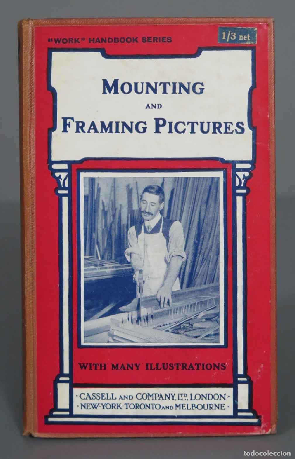 Libros antiguos: MOUNTING AND FRAMING PICTURES 1916 - Foto 1