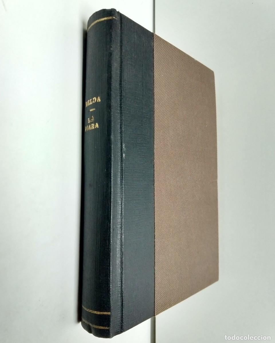 Libros antiguos: Joaqu&iacute;n BELDA &ndash; LA PIARA &ndash; 2a edici&oacute;n PUEYO 1919 - Foto 1