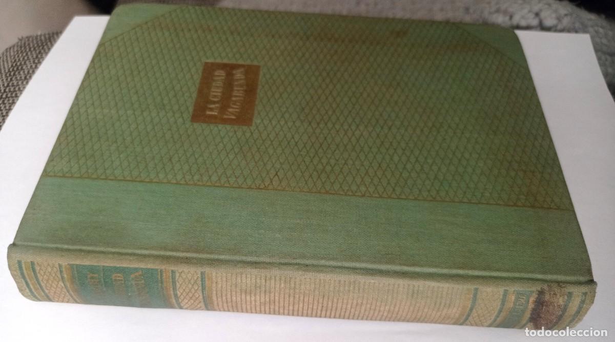 Libros antiguos: Libro &rdquo; LA CIUDAD VAGABUNDA&rdquo; del a&ntilde;o 1945 - Foto 3