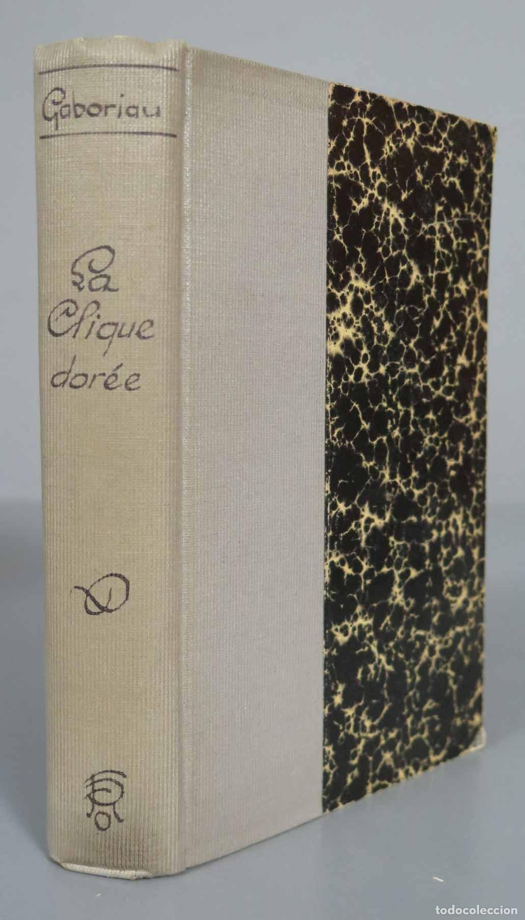 Libros antiguos: La clique dor&eacute;e. 1886 GABORIAU - Foto 1