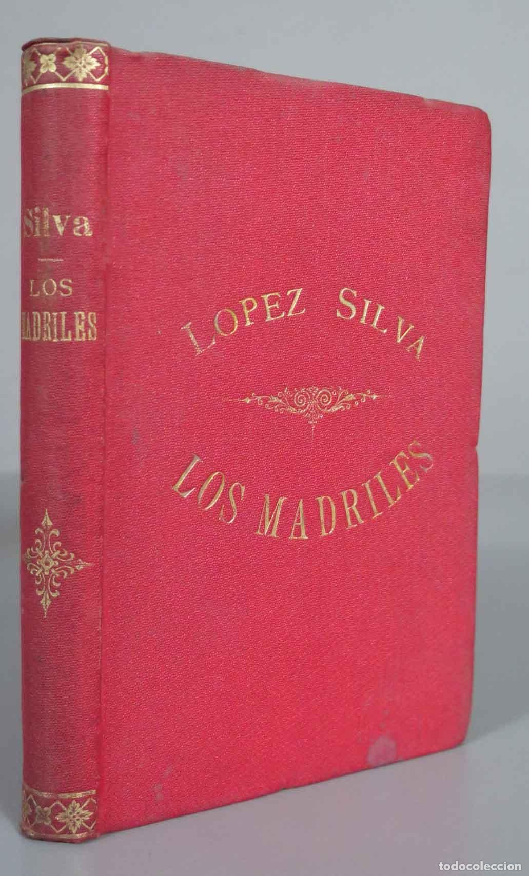 Libros antiguos: LOS MADRILES J. LOPEZ SILVA 1898 - Foto 1