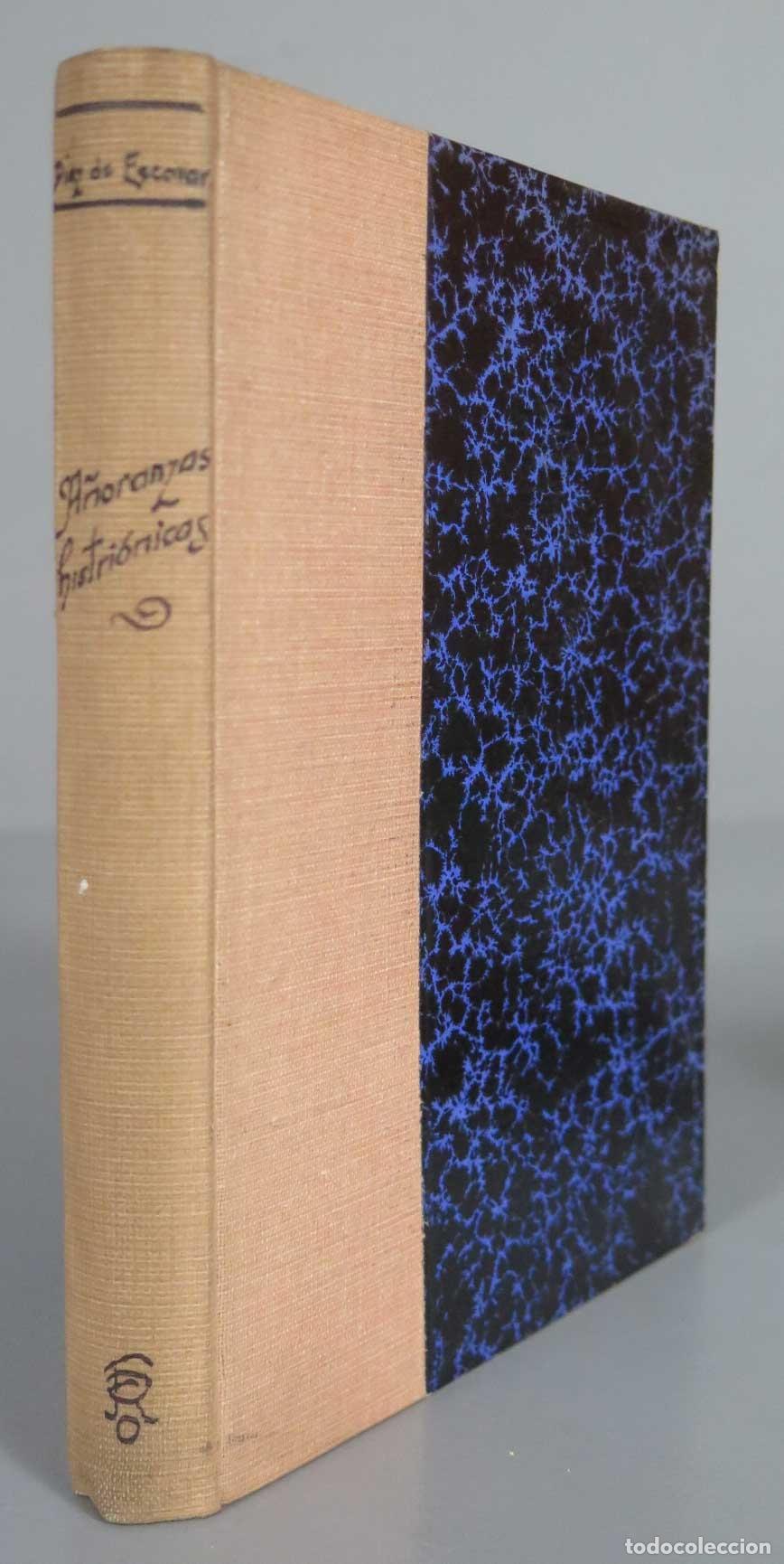 Libros antiguos: A&Ntilde;ORANZAS HISTRIONICAS DIAZ DE ESCOVAR 1925 - Foto 1