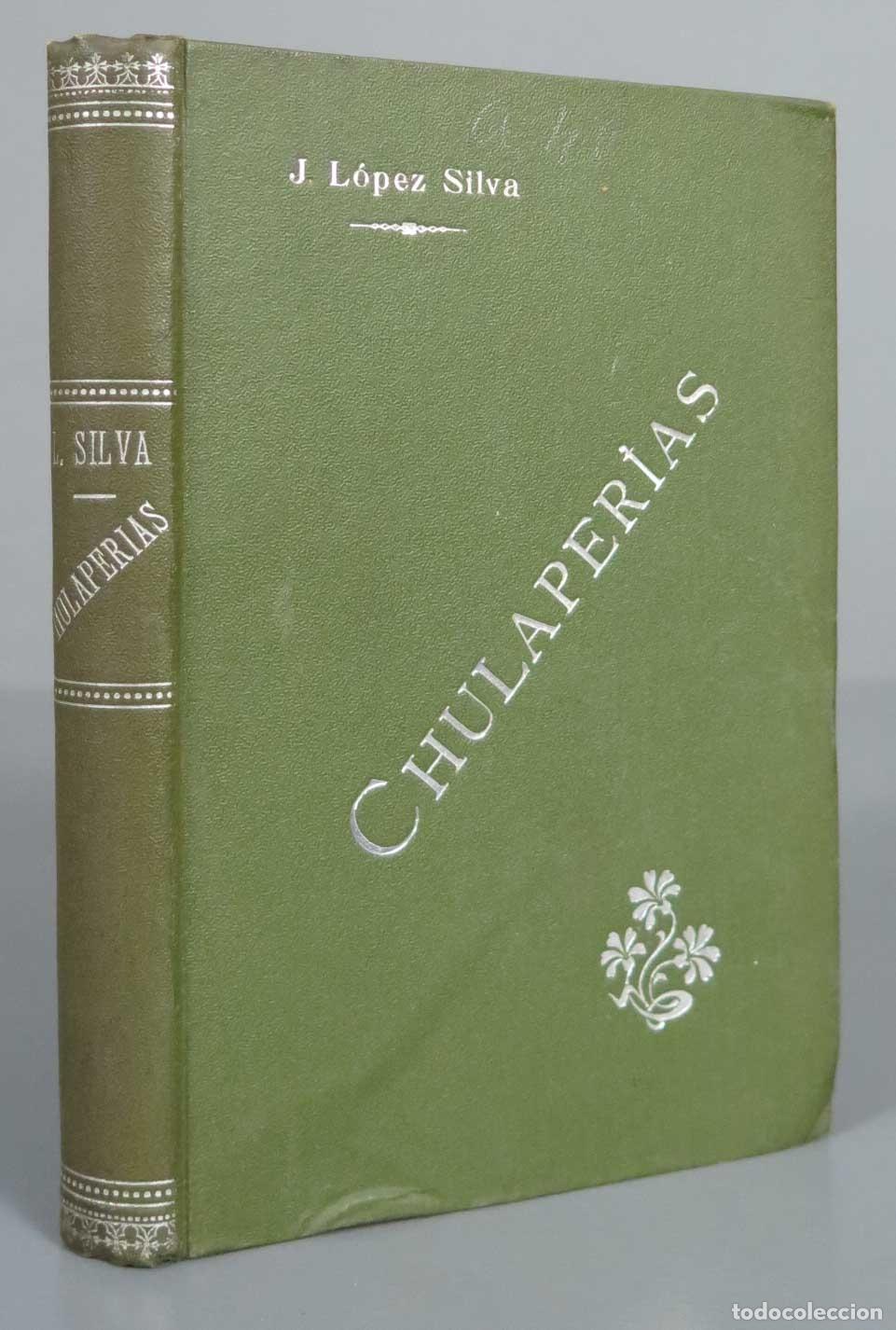 Libros antiguos: Chulaper&iacute;as. LOPEZ SILVA 1906 - Foto 1