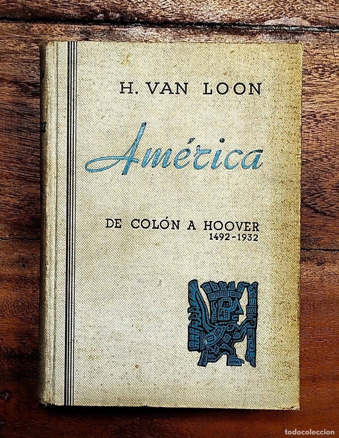 Libros antiguos: DE COL&Oacute;N A HOOVER. VAN LOON, Hendrik. Luis Miracles. 1931. - Foto 1
