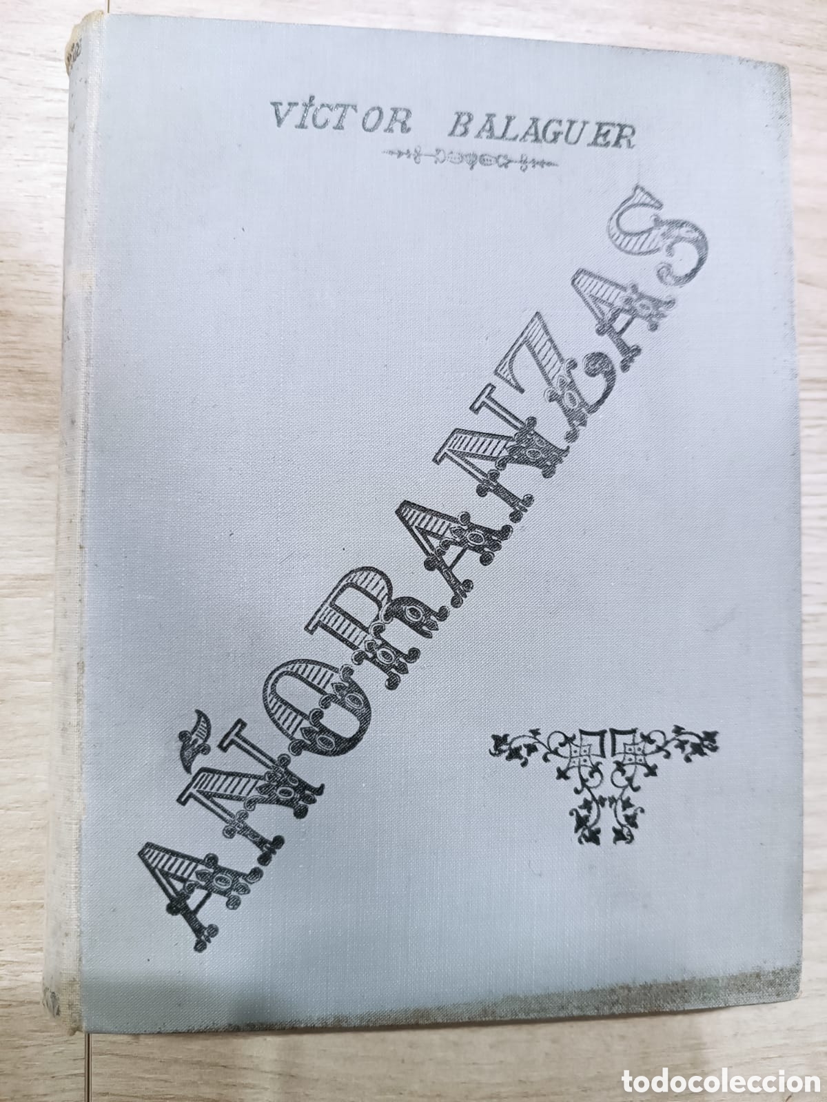 Libros antiguos: A&ntilde;oranzas, V.Balaguer 1894 - Foto 1