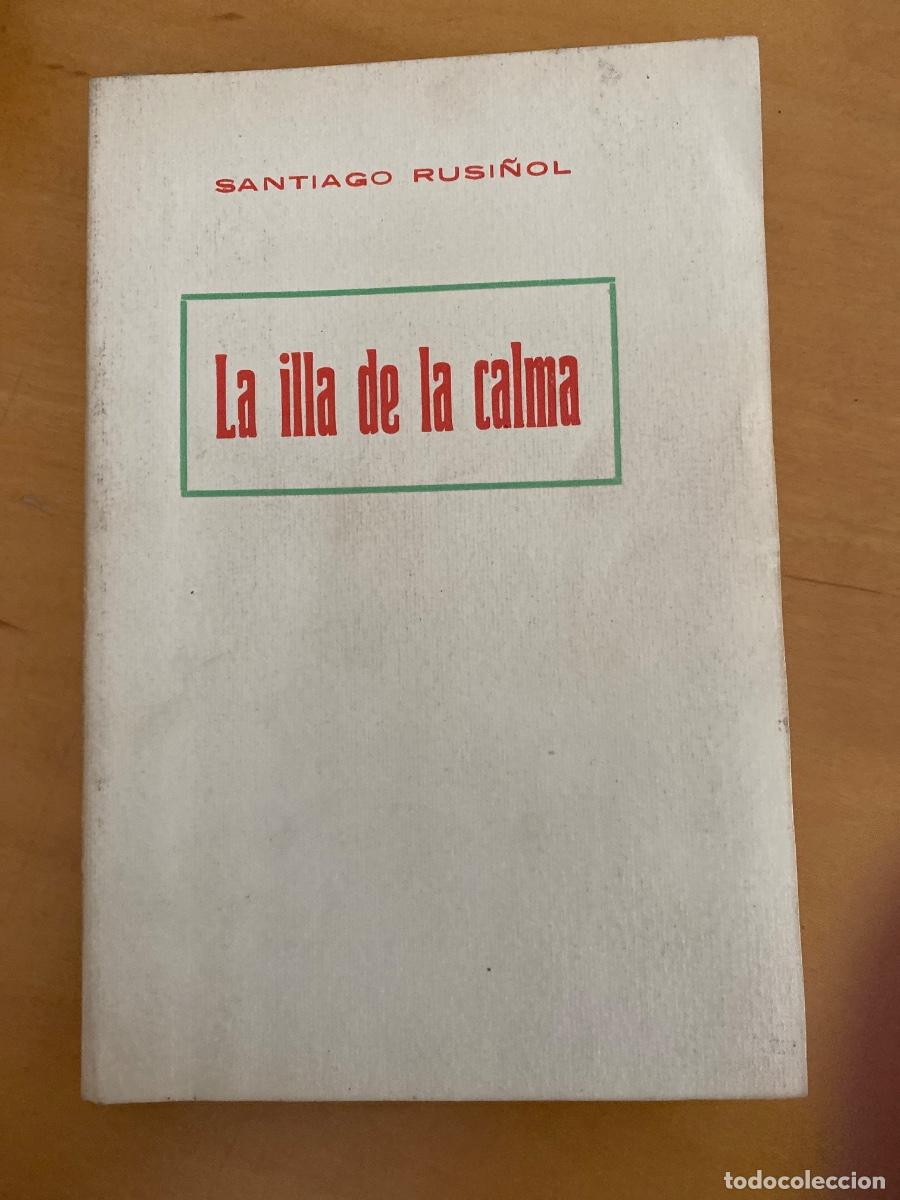 Libros antiguos: LA ILLA DE LA CALMA . SANTIAGO RUSI&Ntilde;OL - Foto 1