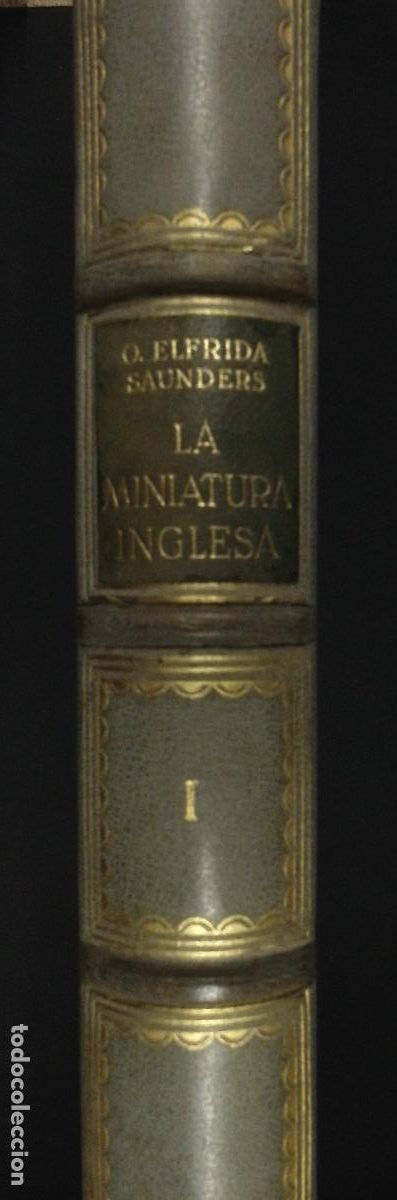 Libros antiguos: LA MINIATURA INGLESA. - SAUNDERS, Elfrida. 1933. - Foto 7