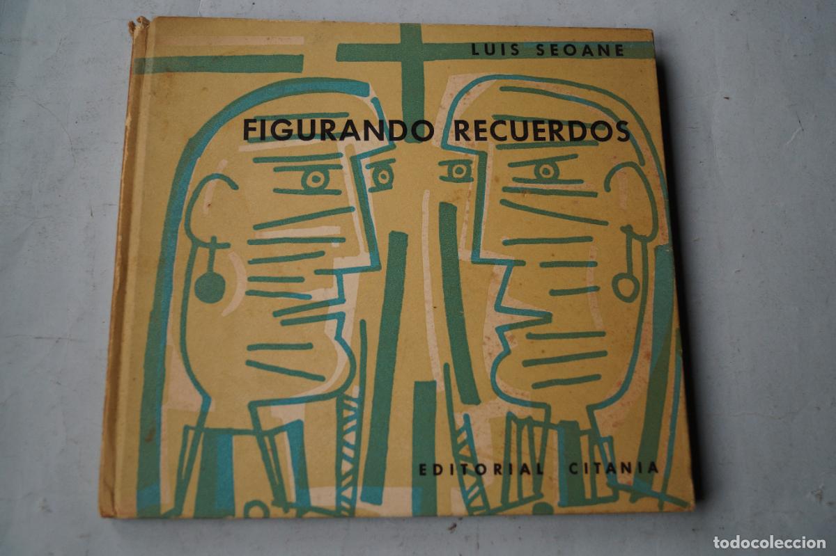Libros antiguos: FIGURANDO RECUERDOS. LUIS SEOANE - Foto 1