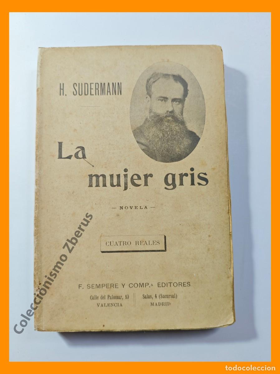 Libros antiguos: La mujer gris. novela - Hermann Sudermann - Foto 1