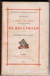 Libros antiguos: El Esc&aacute;ndalo, Pedro A. de Alarc&oacute;n - Foto 1