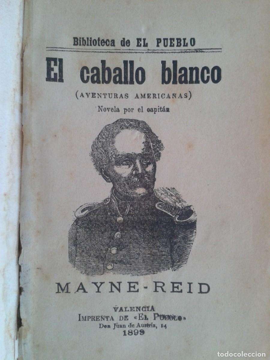 Libros antiguos: LIBRO DE AVENTURAS AMERICANAS EL CABALLO BLANCO 1899 - Foto 1