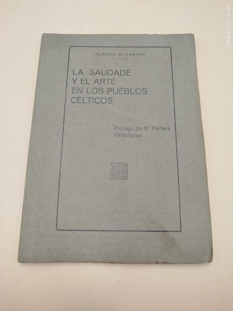 Libros antiguos: LA SAUDADE Y EL ARTE EN LOS PUEBLOS CELTICOS - Foto 1
