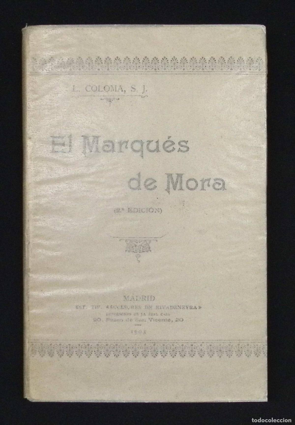 Libros antiguos: EL MARQU&Eacute;S DE MORA. - COLOMA, Luis. - Foto 1
