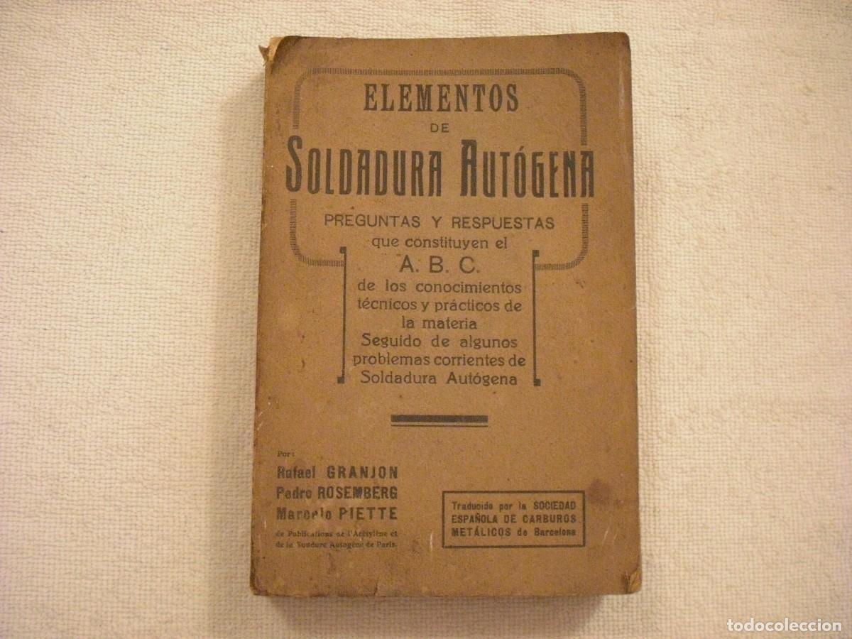 Libros antiguos: ELEMENTOS DE SOLDADURA AUTOGENA , GRANJON, ROSEMBERG Y PIETTE. 1920 - Foto 1