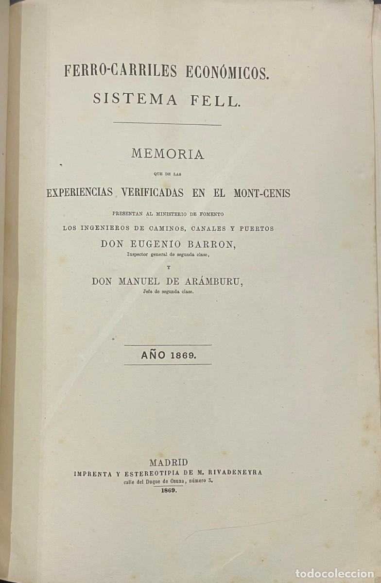 Libros antiguos: Ferrocarriles Econ&oacute;micos. Sistema Fell. Memoria de las experiencias verificadas en el Mont-Cenis - E