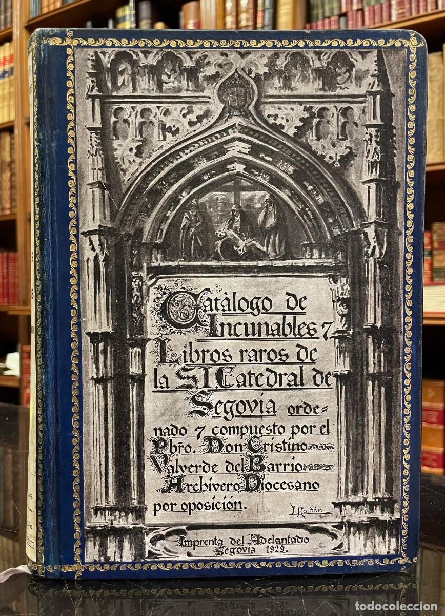 Libri antichi: Cat&aacute;logo de Incunables y Libros Raros de la Santa Iglesia Catedral de Segovia