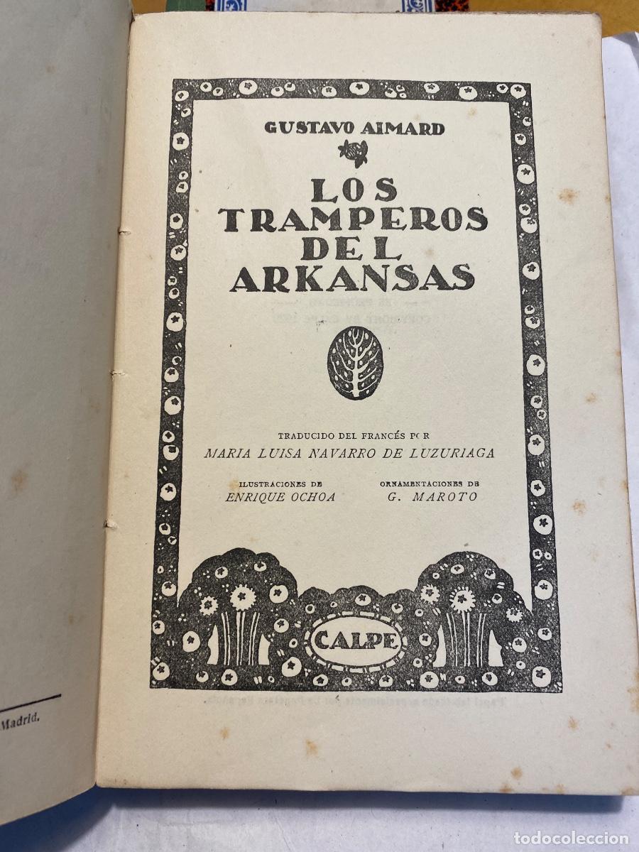 Libros antiguos: LOS TRAMPEROS DEL ARKANSAS GUSTAVO AIMARD. 1920 - Foto 2