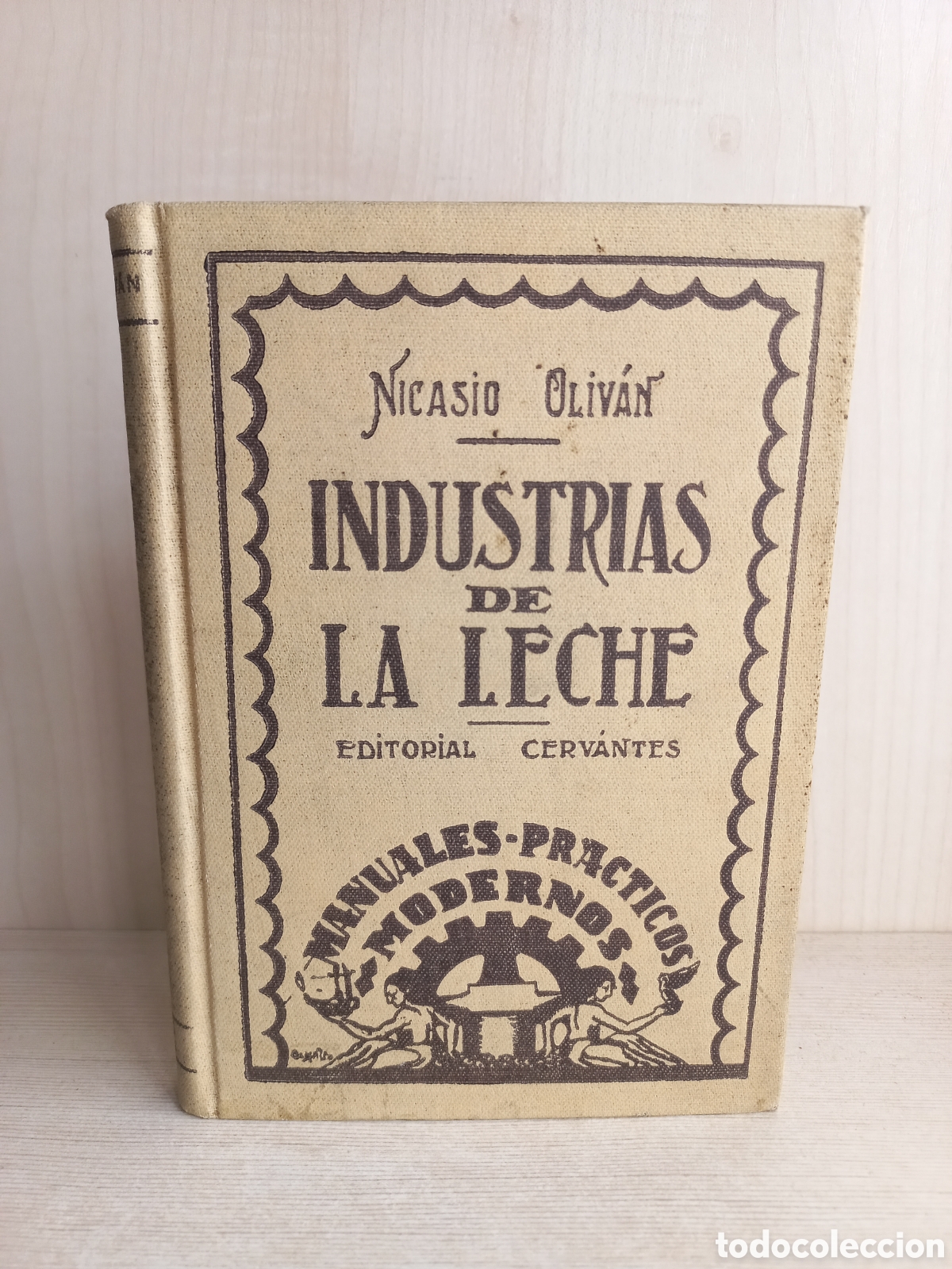 Libros antiguos: Industrias de la leche. Nicasio Olivan. Editorial Cervantes, 1930. - Foto 1
