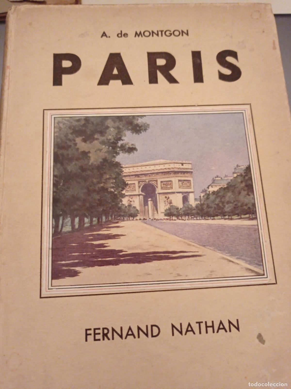 Libros antiguos: PARIS - A DE MONTGON - FERNAND NATHAN, EDITEUR - Foto 1