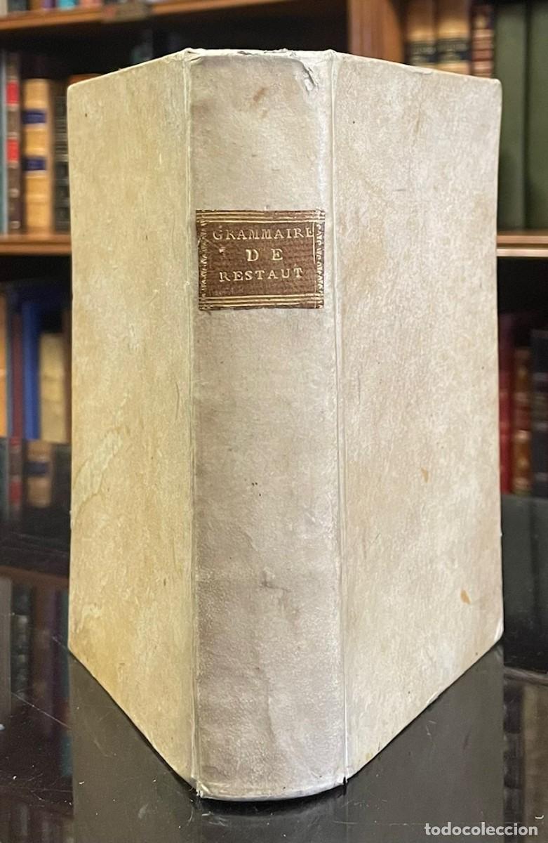 Libri antichi: Restaut . Principes G&eacute;n&eacute;raux et Raisonn&eacute;s de La Grammaire Fran&ccedil;oise.