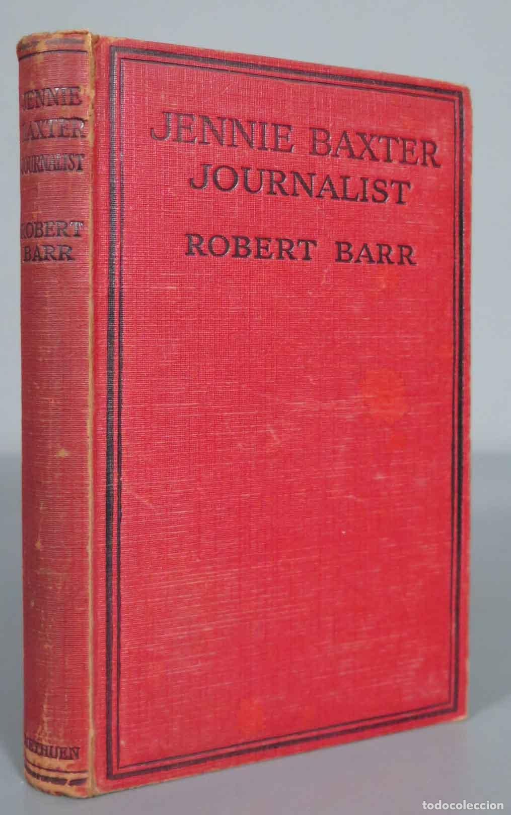Libros antiguos: JENNIE BAXTER, JOURNALIST ROBERT BARR. 1919 - Foto 1