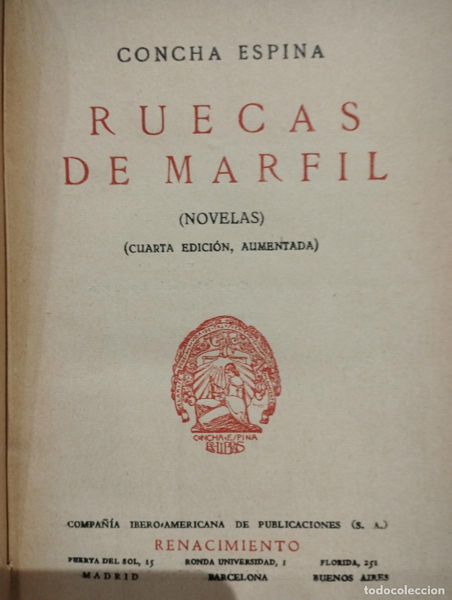 Libros antiguos: Concha Espina. Ruecas de marfil. - Foto 1