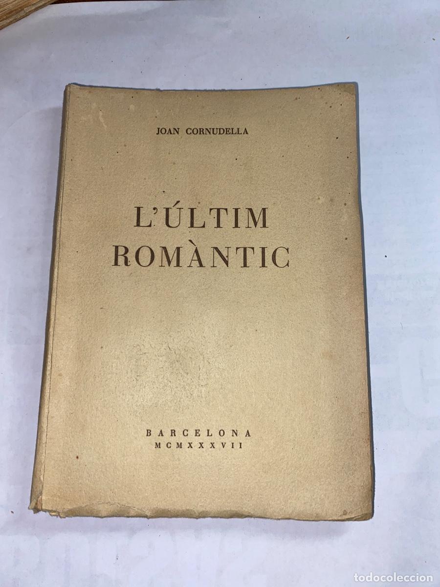 Libros antiguos: L&Uacute;LTIM ROM&Agrave;NTIC. JOAN CORNUDELLA 1937 - Foto 1