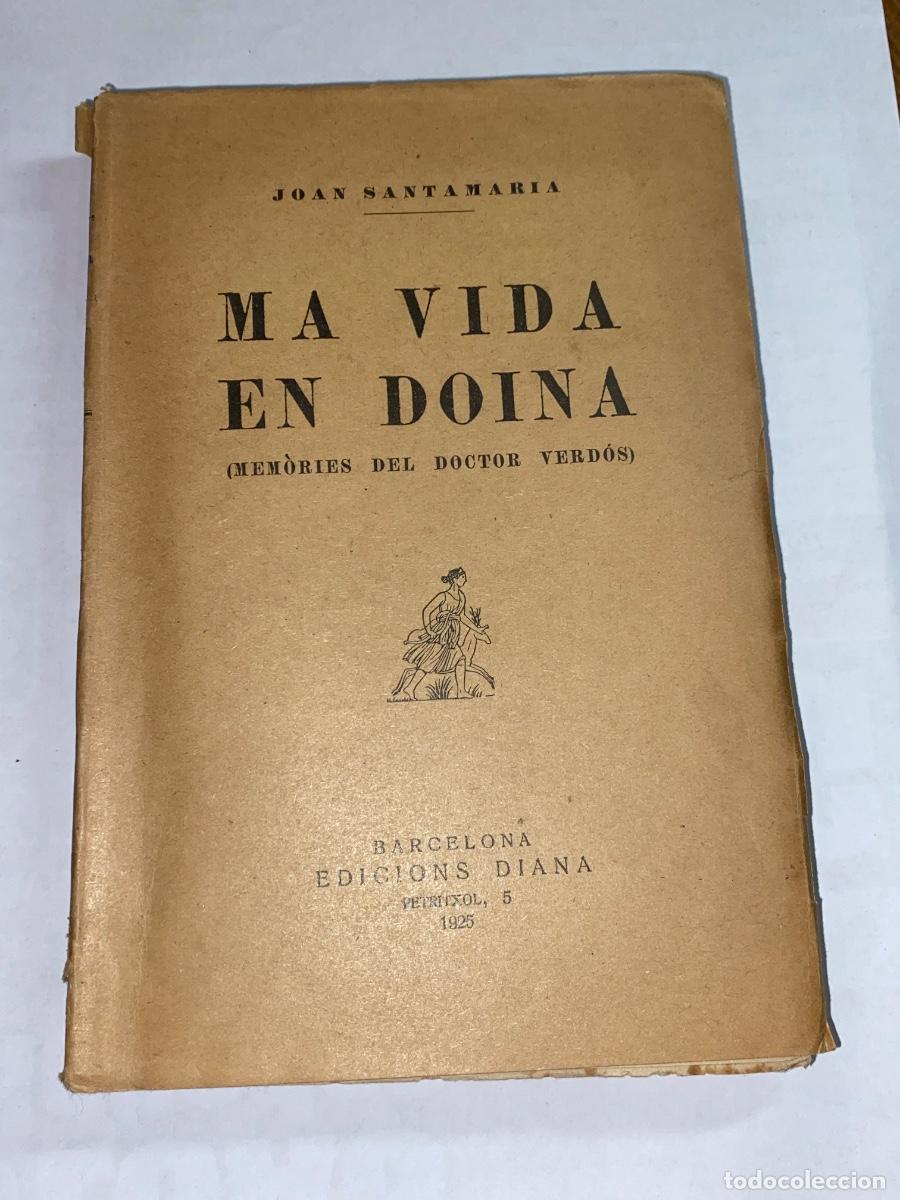Libros antiguos: JOAN SANTAMARIA. MA VIDA EN DOINA. 1925 - Foto 1