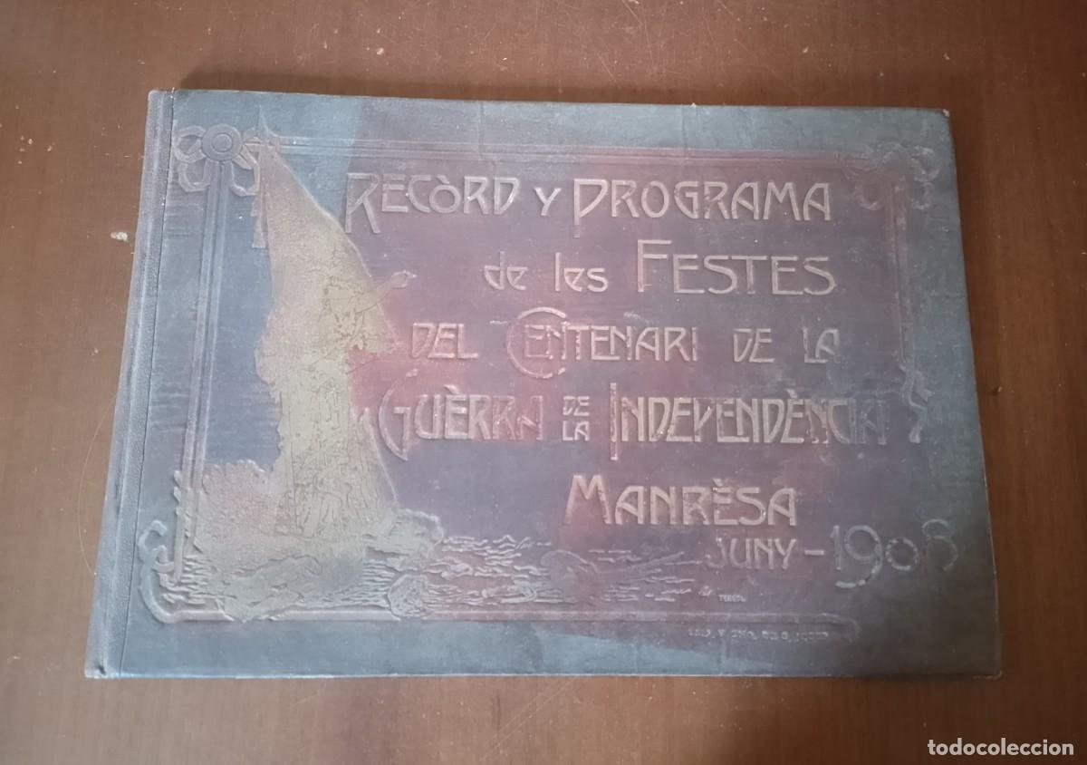 Libros antiguos: Rec&ograve;rd i programa de les festes del centenari de la guerra de la independ&egrave;ncia, Manresa, juny 1908 - Foto 1