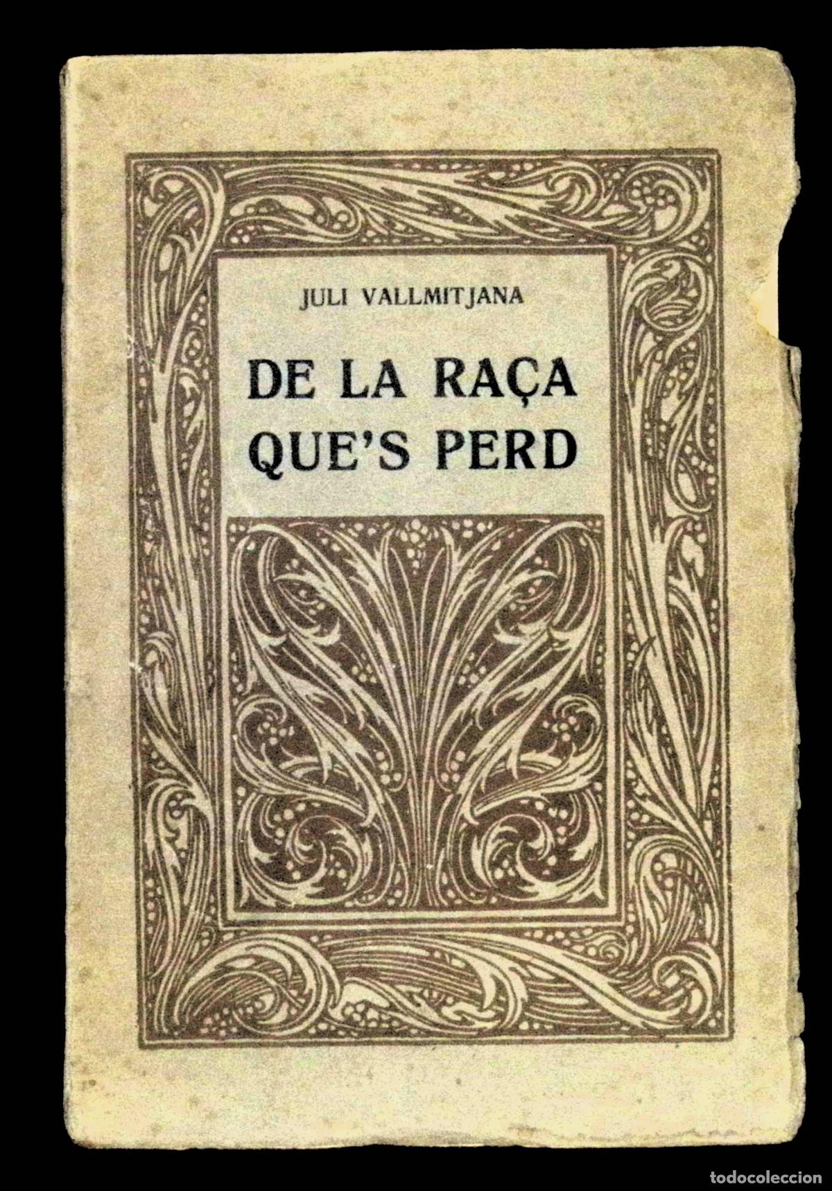 Libros antiguos: DE LA RA&Ccedil;A QUES PERD. - VALLMITJANA, Juli. DEDICAT&Ograve;RIA AUT&Ograve;GRAFA. - Foto 1