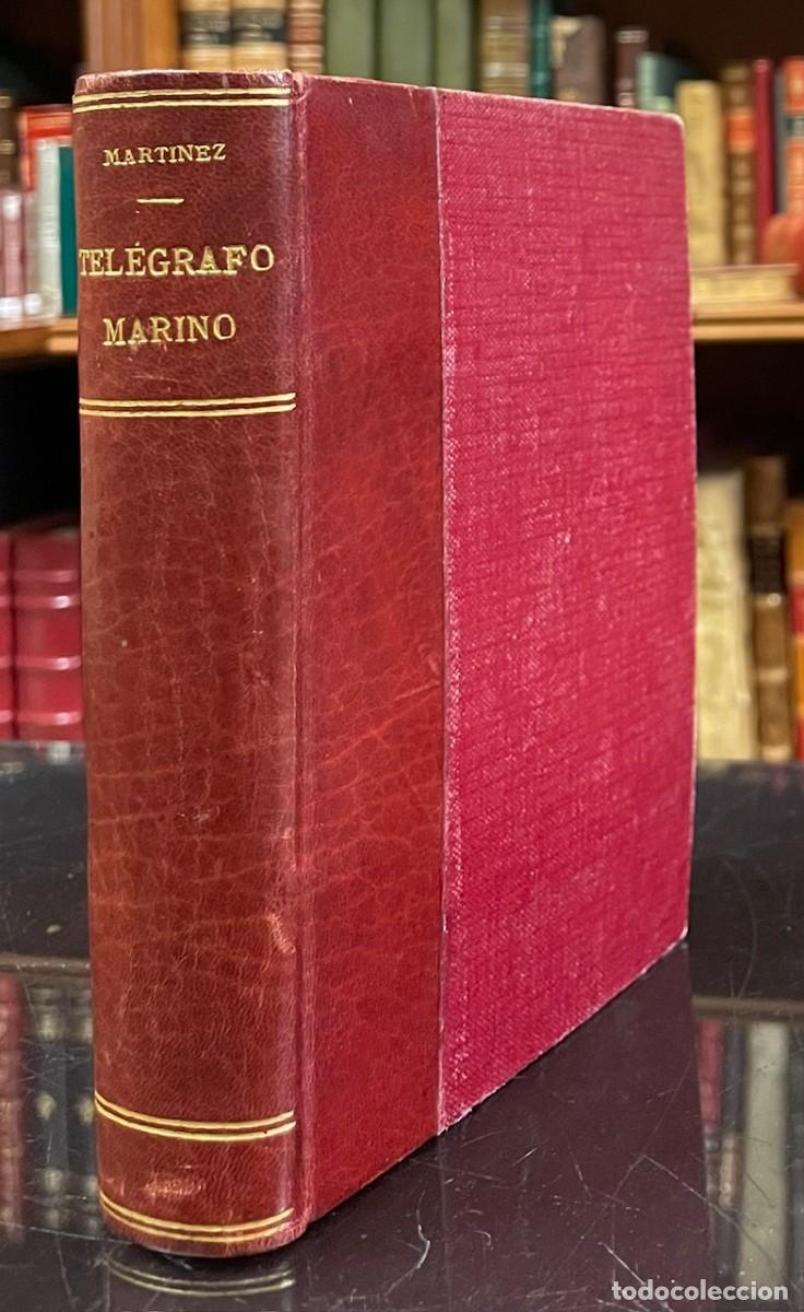 Libri antichi: Telegrafo Marino / Se&ntilde;ales absolutas para la costa y medio de ejecutarlas con el mecanismo del teleg