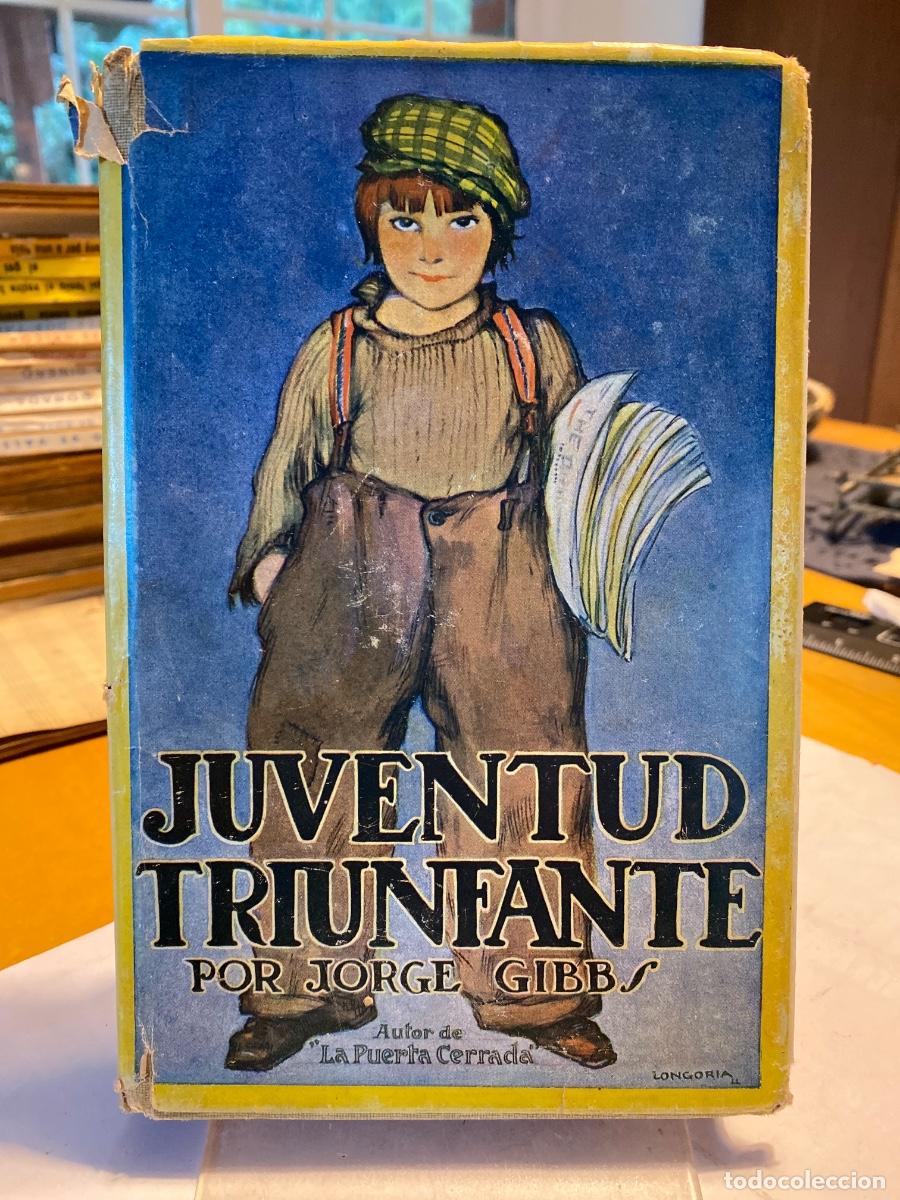 Libros antiguos: JUVENTUD TRIUNFANTE JORGE GIBBS. - Foto 1