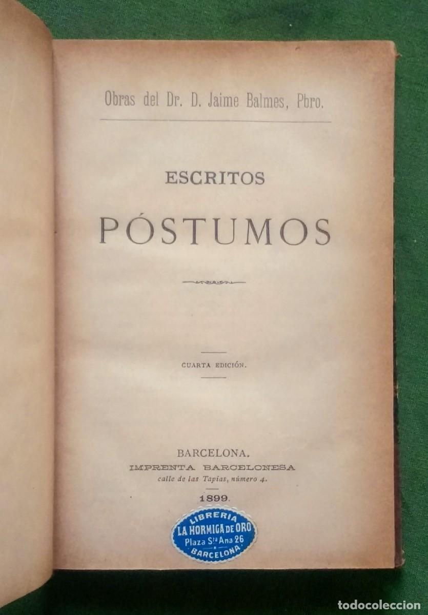 Libros antiguos: JAIME BALMES - ESCRITOS POSTUMOS - 1899. - Foto 2