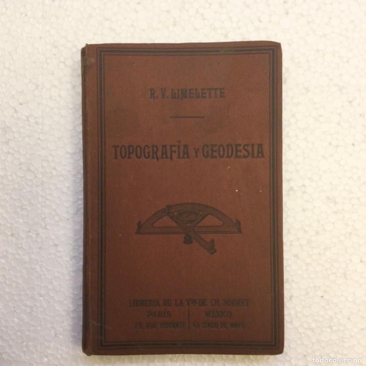 Libros antiguos: Topograf&iacute;a y Geodesia. Librer&iacute;a de la Vda. Ch Bouret. A&ntilde;o 1908 - Foto 1