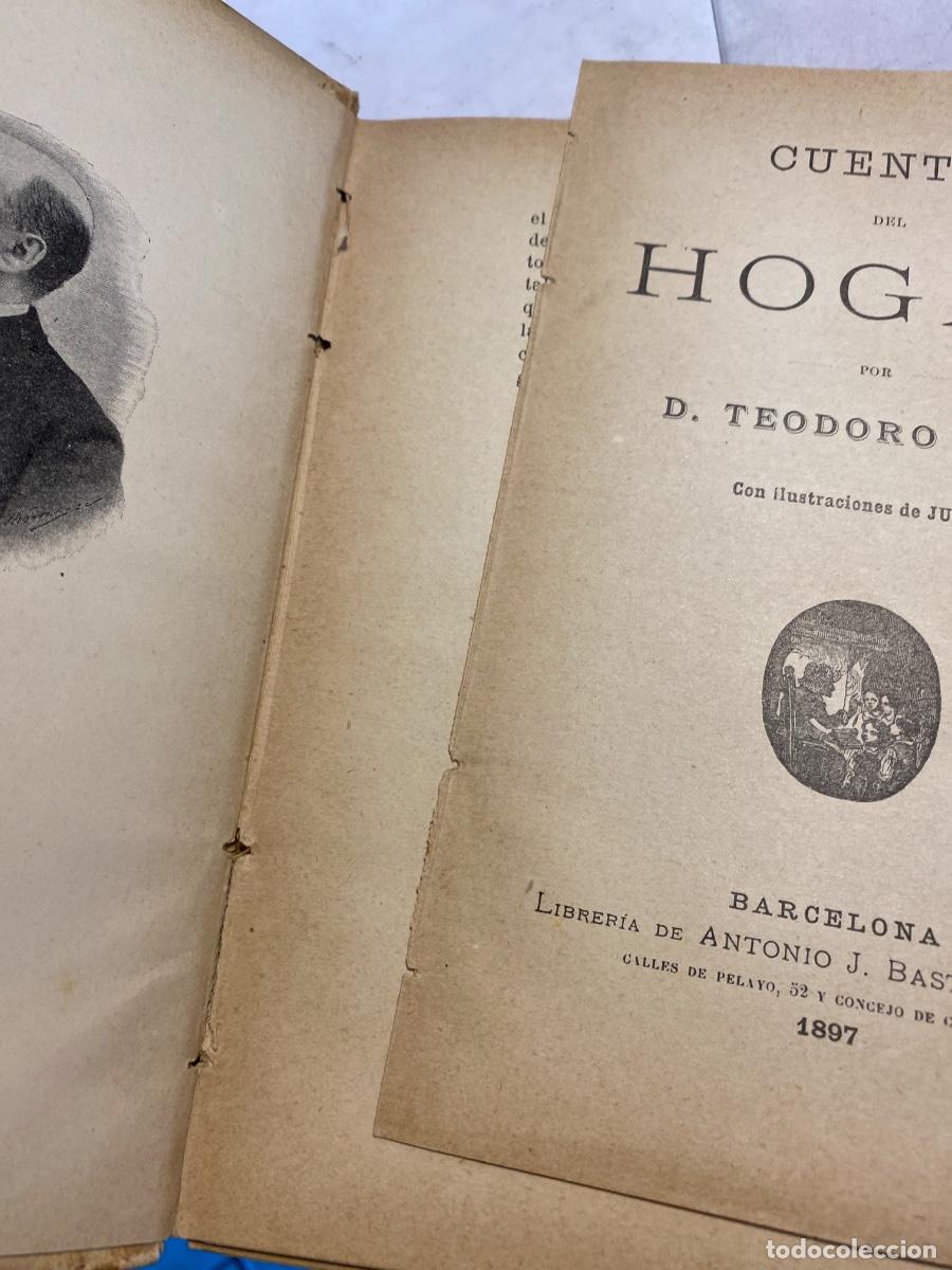 Libros antiguos: CUENTOS DEL HOGAR - TEODORO BARO Y JULI&Aacute;N 1897 - Foto 3