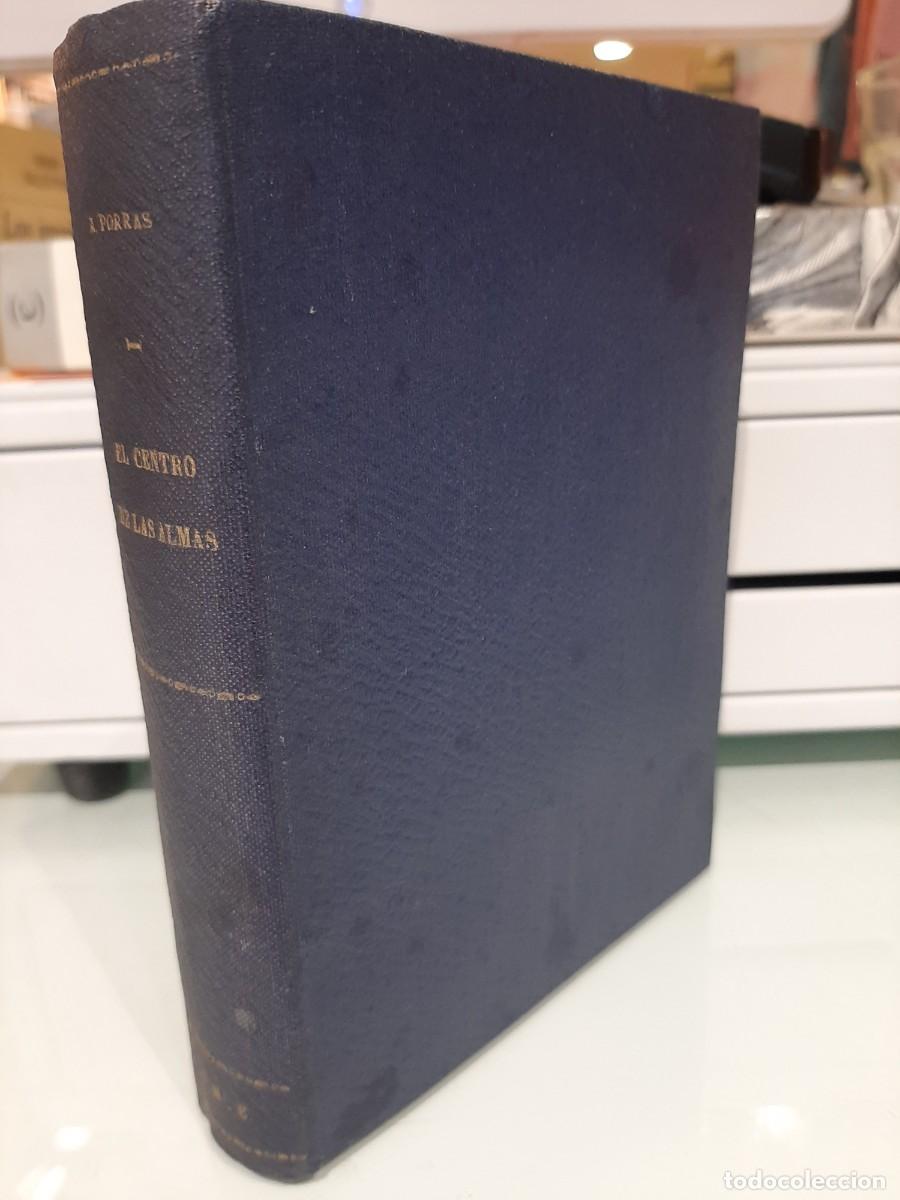 Libros antiguos: Antonio Porras. El centro de las almas - Foto 1