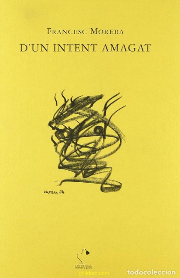 Libros antiguos: Dun intent amagat de Francesc Morera 2008 - Foto 1
