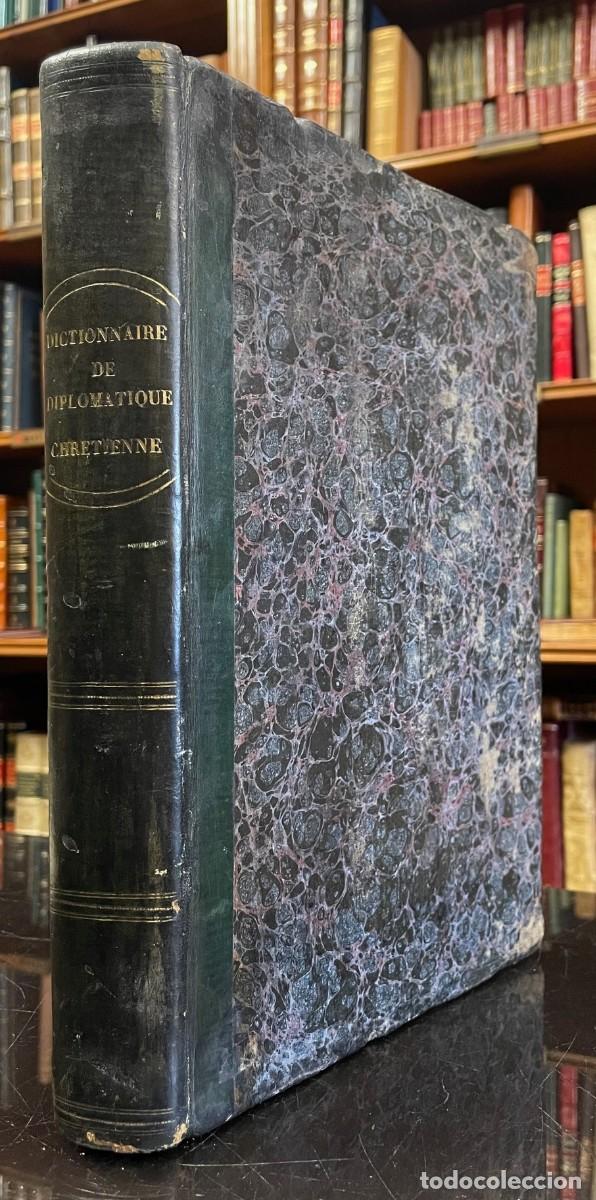 Libros antiguos: Quantin . Dictionnaire Raisonn&eacute; de Diplomatique Chr&eacute;tienne. (Diplomatica, Paleograf&iacute;a)