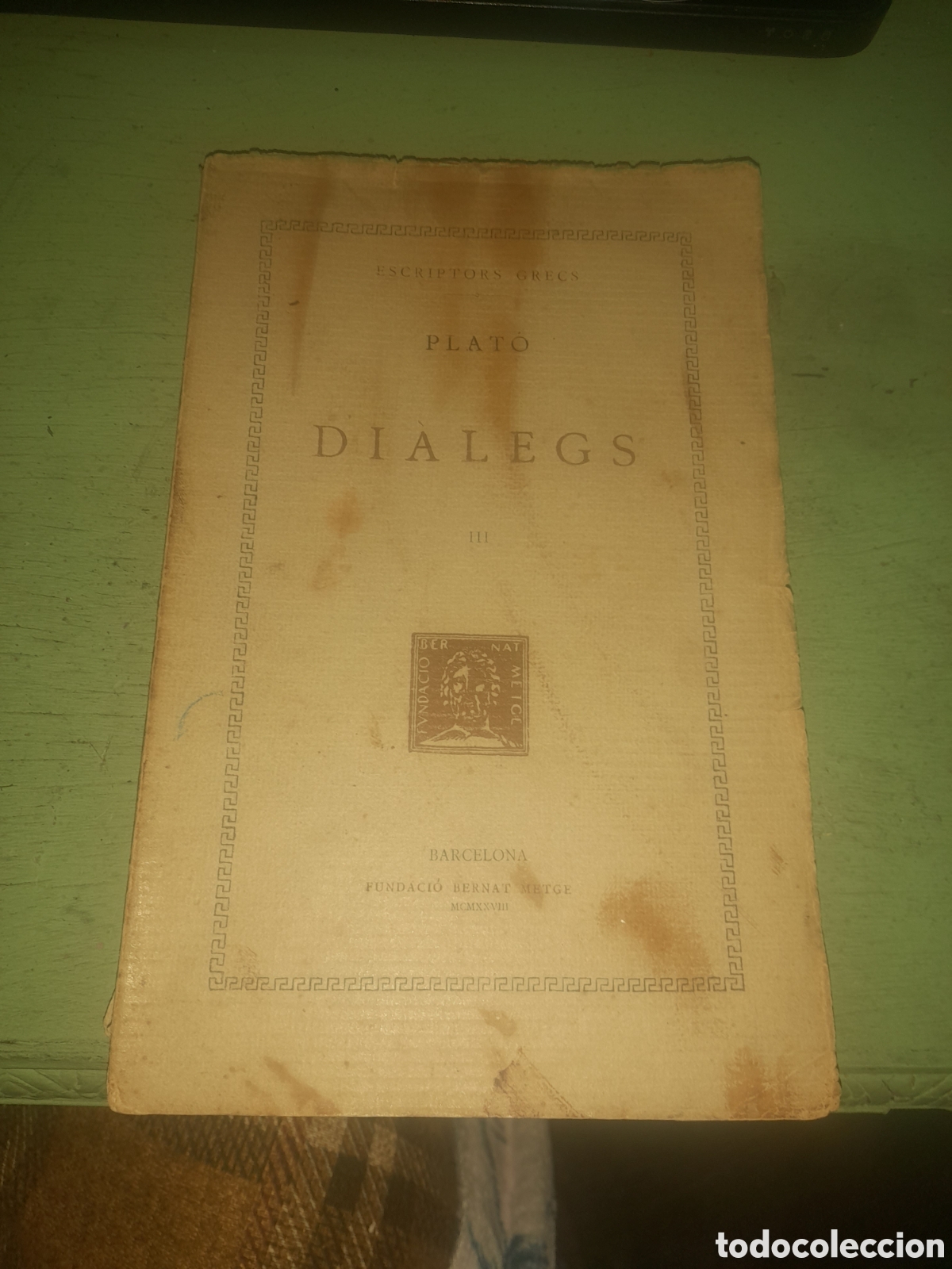 Libros antiguos: Escriptors Grecs Plat&oacute; III Dialegs a&ntilde;o 1928 - Foto 1