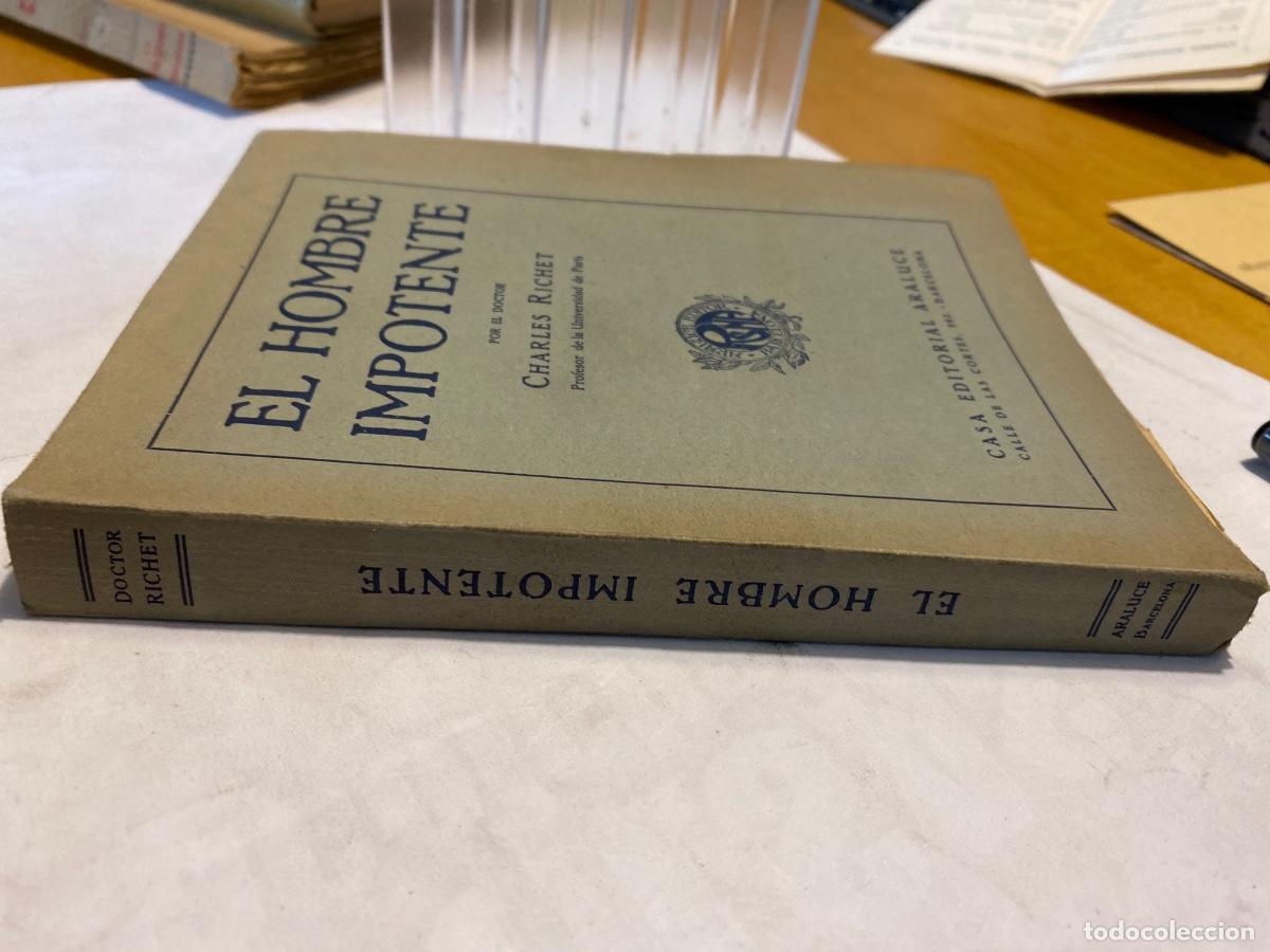 Libros antiguos: EL HOMBRE IMPOTENTE. CHARLES RICHET. - Foto 4