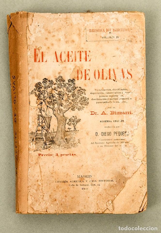 Libros antiguos: EL ACEITE DE OLIVAS - ALEJANDRO BIZZARRI - 1900 - Foto 1