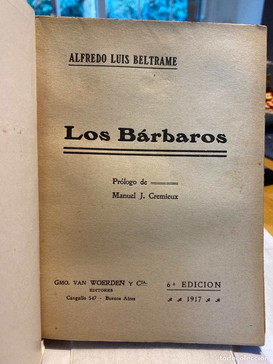 Libros antiguos: LOS BARBAROS ALFREDO LUIS BELTRAME 1917 - Foto 3