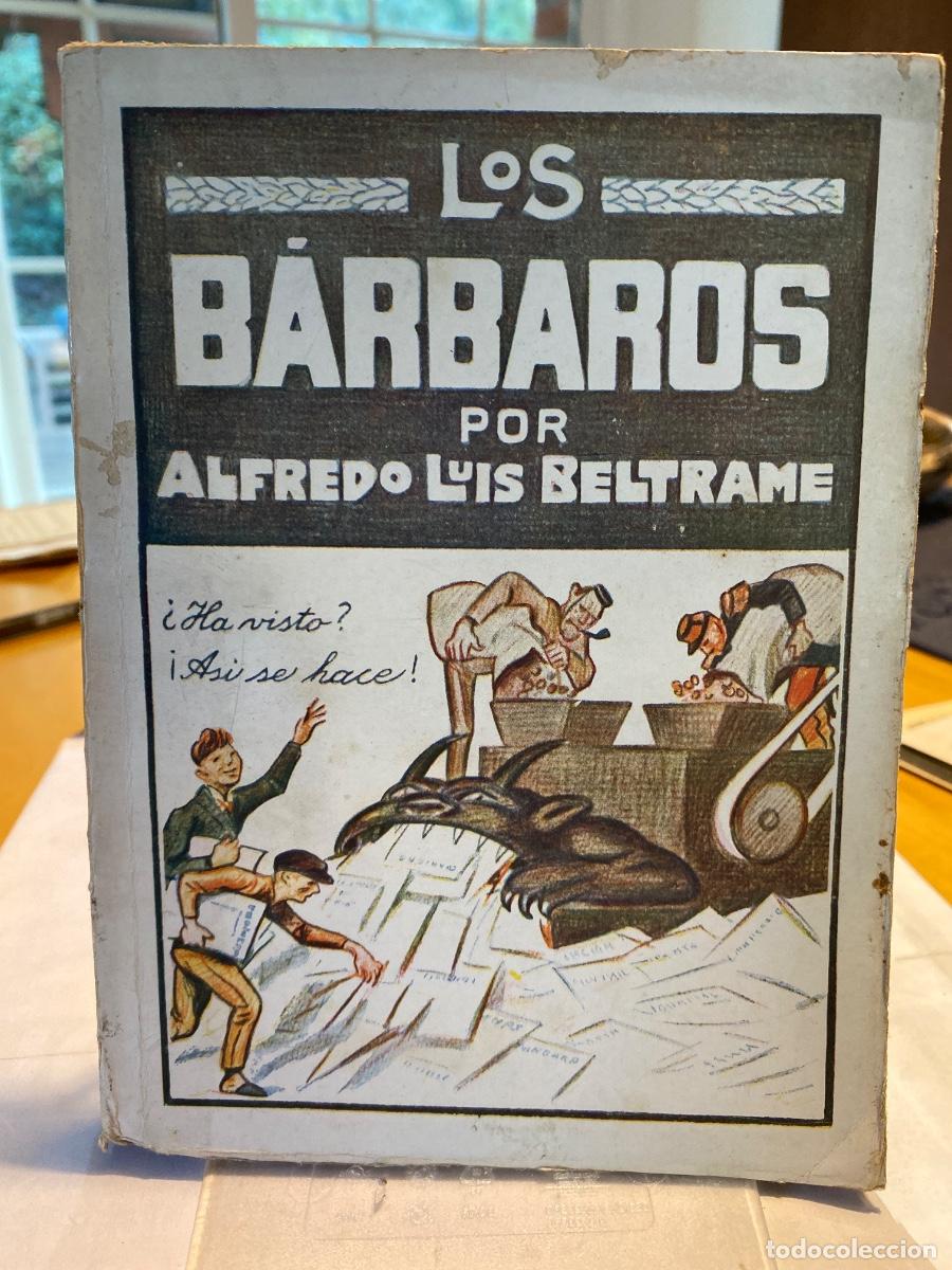 Libros antiguos: LOS BARBAROS ALFREDO LUIS BELTRAME 1917 - Foto 1