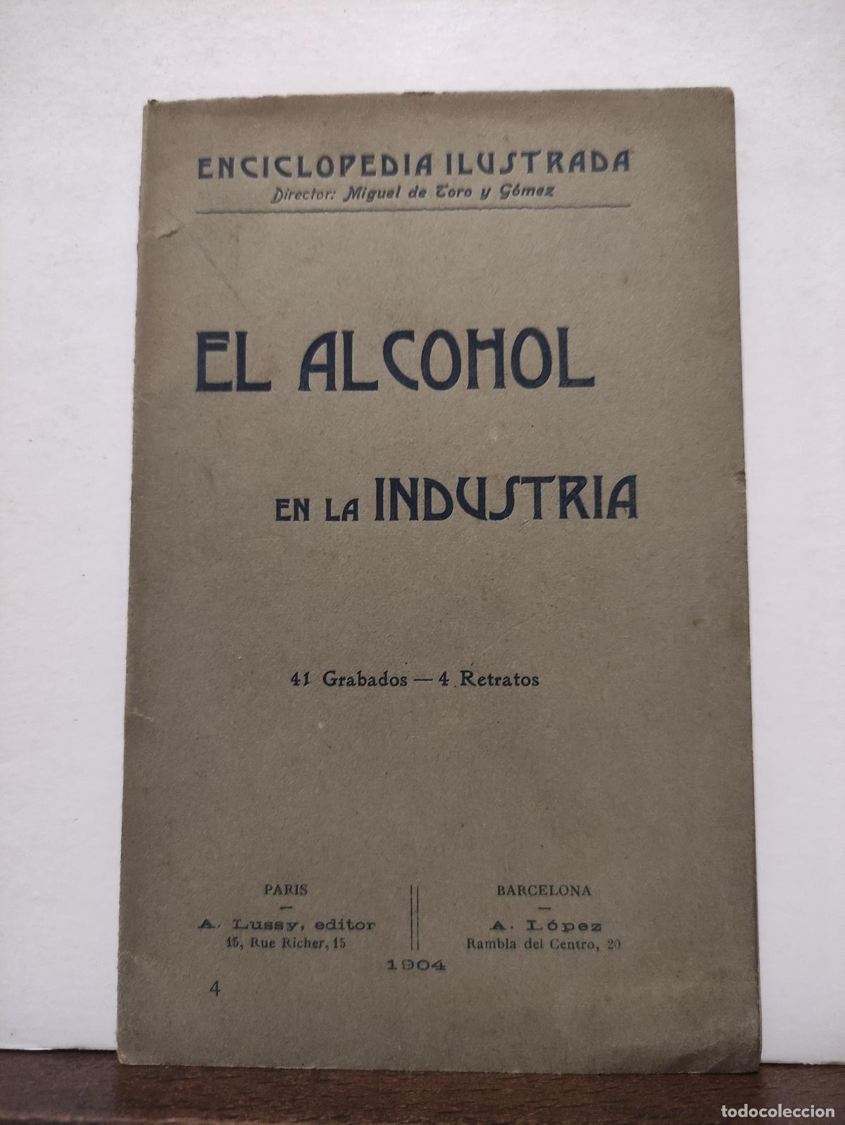 Libros antiguos: EL ALCOHOL EN LA INDUSTRIA - 1904 - grabados - Foto 1