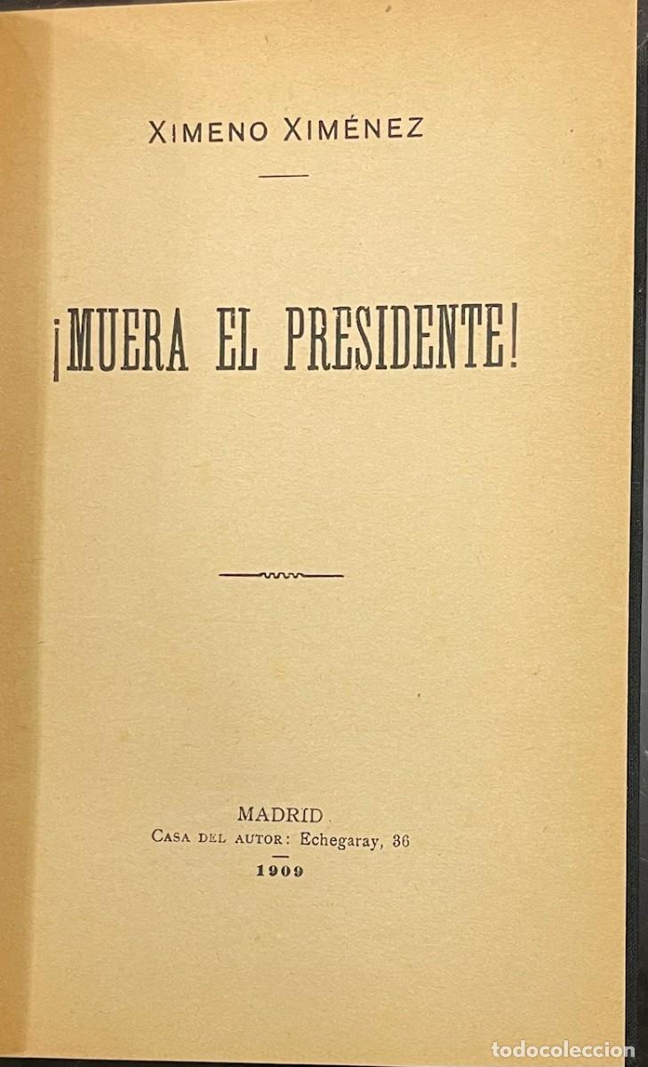 Libros antiguos: &iexcl;Muera el Presidente!. Ximeno Ximenez - Foto 2