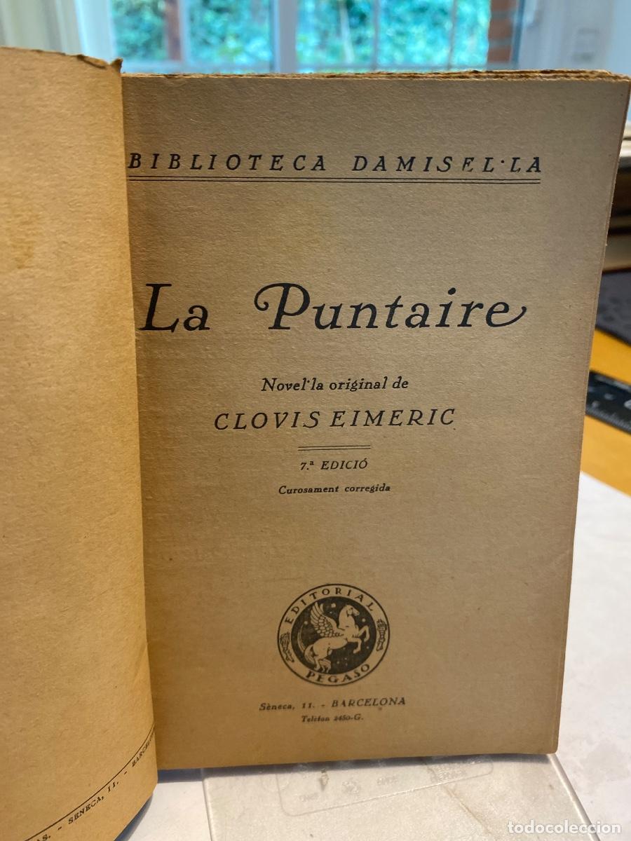 Libros antiguos: LA PUNTAIRE CLOVIS EIMERIC . 1930 BIBLIOTECA DAMISEL.LA 3 - Foto 3