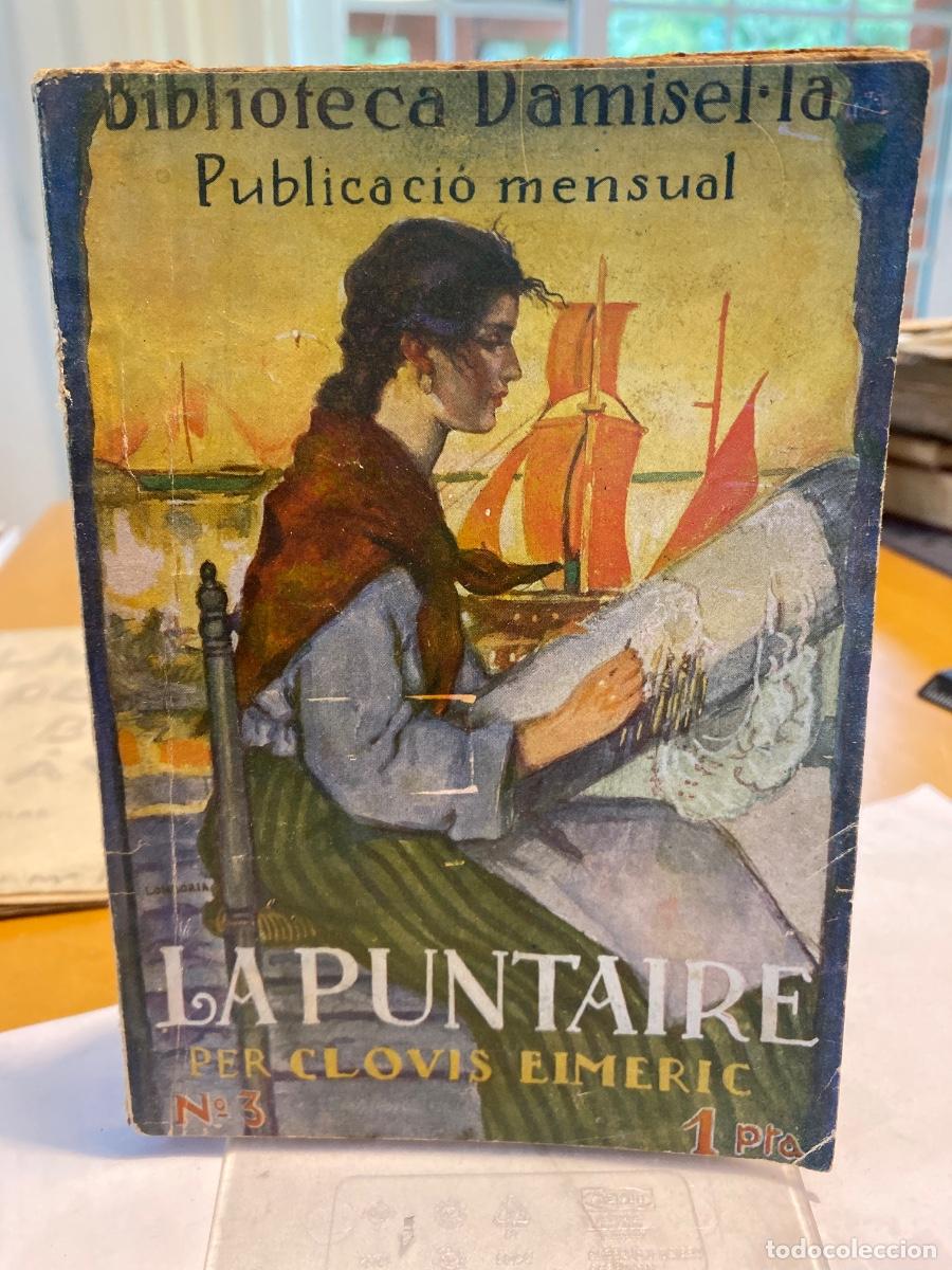 Libros antiguos: LA PUNTAIRE CLOVIS EIMERIC . 1930 BIBLIOTECA DAMISEL.LA 3 - Foto 1