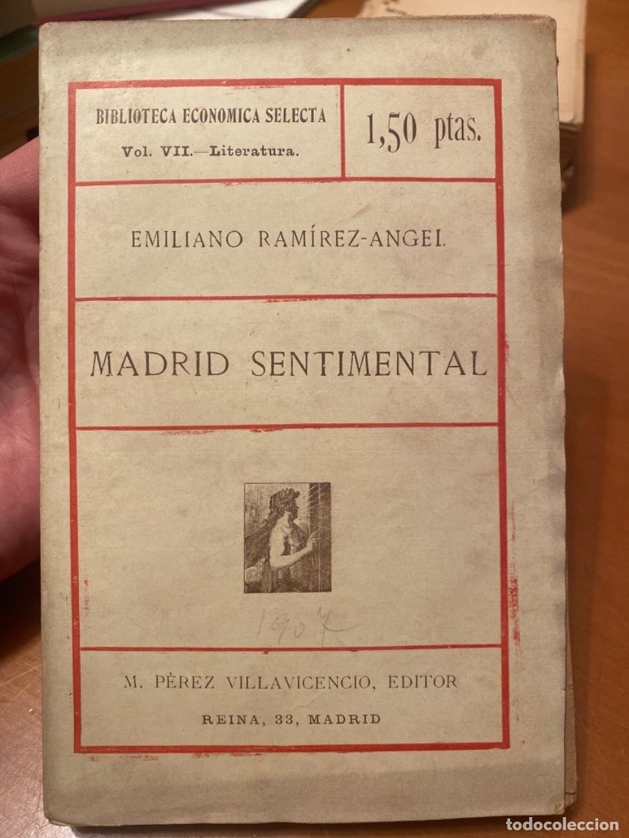 Libros antiguos: MADRID SENTIMENTAL. RAM&Iacute;REZ-ANGEL, Emiliano. - Foto 1